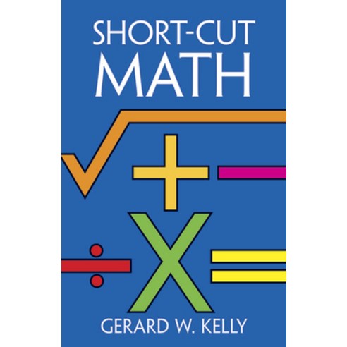 (영문도서) Short-Cut Math Paperback, Dover Publications, English, 9780486246116