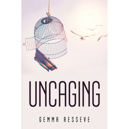 (영문도서) Uncaging Paperback, Gemma Resseve