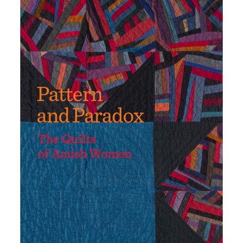 (영문도서) Pattern and Paradox: The Quilts of Amish Women Paperback, Smithsonian American Art Mu..., English, 9781913875572