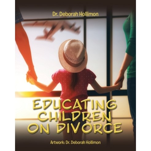 Educating Children on Divorce Paperback, Christian Faith Publishing, Inc