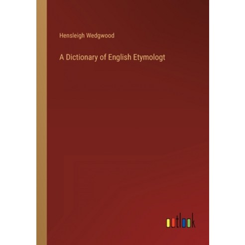 (영문도서) A Dictionary of English Etymologt Paperback, Outlook Verlag, 9783368152642