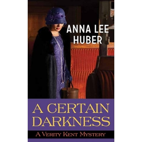 (영문도서) A Certain Darkness: A Verity Kent Mystery Library Binding, Sterling Mystery Series, English, 9781638088530