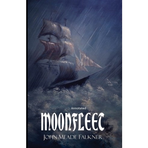 Moonfleet Annotated Paperback, Independently Published, English, 9798736373710