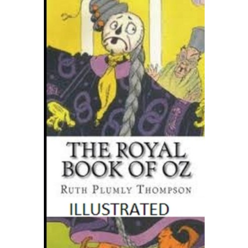 (영문도서) The Royal Book of Oz Illustrated Paperback, Independently Published, English, 9798464378223