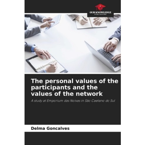 (영문도서) The personal values of the participants and the values of the network Paperback, Our Knowledge Publishing, English, 9786207435449