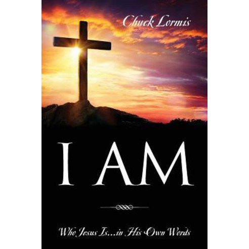 (영문도서) I Am: Who Jesus Is...in His Own Words Paperback, Outskirts Press, English, 9781478797272