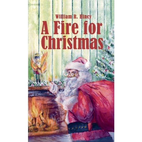 (영문도서) A Fire for Christmas Hardcover, Whiskey-Winged Lit