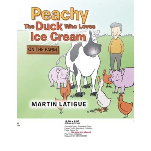 (영문도서) Peachy the Duck Who Loves Ice Cream: On the Farm Paperback, Authorhouse, English, 9781728333502
