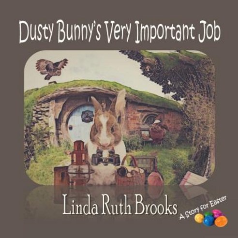Dusty Bunny''s Very Important Job Paperback, Linda Ruth Brooks