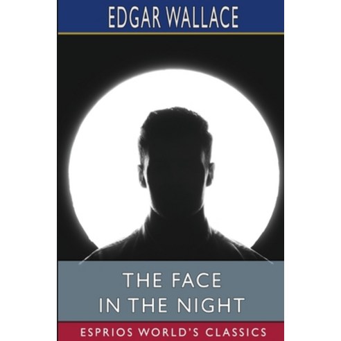 (영문도서) The Face in the Night (Esprios Classics) Paperback, Blurb, English, 9781006161889