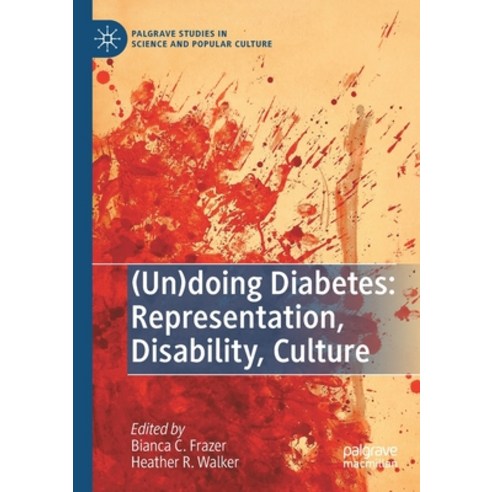 (영문도서) (Un)Doing Diabetes: Representation Disability Culture Paperback, Palgrave MacMillan, English, 9783030831127