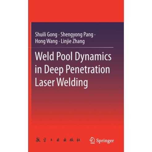 Weld Pool Dynamics in Deep Penetration Laser Welding Hardcover, Springer, English, 9789811607875