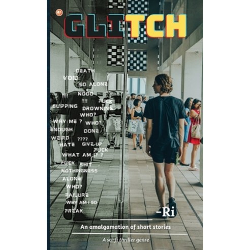 (영문도서) Glitch: An amalgamation of short stories with a sci-fi thriller genre Paperback, Orangebooks Publication, English, 9789356216297