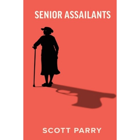 (영문도서) Senior Assailants Paperback, Scott Parry, English, 9781917095181