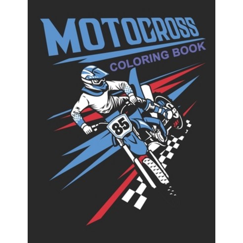 Motocross Coloring Book: Dirt Bike Coloring Book for kids - Cute Motorcycle Coloring Book with Fun D... Paperback, Independently Published, English, 9798575063131