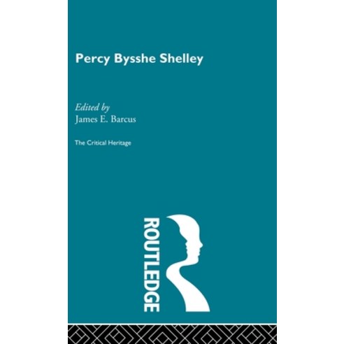 (영문도서) Percy Bysshe Shelley: The Critical Heritage Hardcover, Routledge, English, 9780415134460