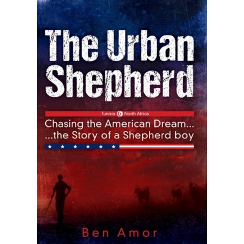 (영문도서) The Urban Shepherd: Chasing the American Dream Hardcover, Booklocker.com, English, 9781958891186