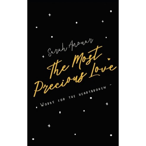 The Most Precious Love: Words for the heartbroken Paperback, Independently Published, English, 9781712214138