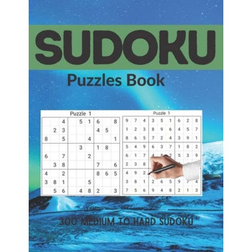 (영문도서) Sudoku Puzzles Book: 300 Medium to Hard Sudoku Puzzles book for adults and kids with Solution... Paperback, Independently Published, English, 9798516288715