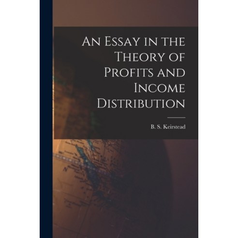 (영문도서) An Essay in the Theory of Profits and Income Distribution Paperback, Hassell Street Press, English, 9781015155404
