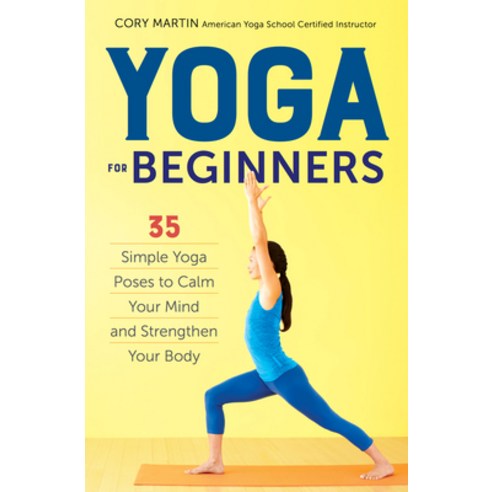 (영문도서) Yoga for Beginners: Simple Yoga Poses to Calm Your Mind and Strengthen Your Body Paperback, Callisto, English, 9781623156466