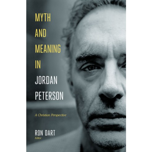 (영문도서) Myth and Meaning in Jordan Peterson: A Christian Perspective Hardcover, Lexham Press, English, 9781683593621