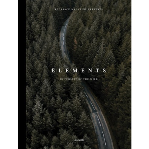 Elements: In Pursuit of the Wild Hardcover, Lannoo Publishers, English, 9789401471275