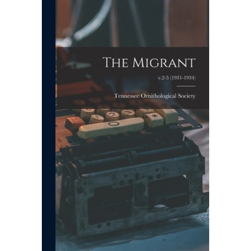 (영문도서) The Migrant; v.2-5 (1931-1934) Paperback, Hassell Street Press, English, 9781014073129