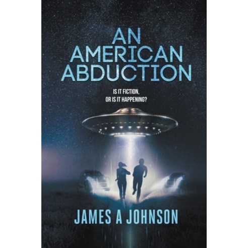 (영문도서) An American Abduction Paperback, James Johnson, English, 9781960321848