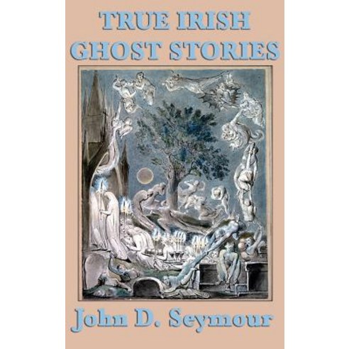 (영문도서) True Irish Ghost Stories Hardcover, SMK Books, English, 9781515431770