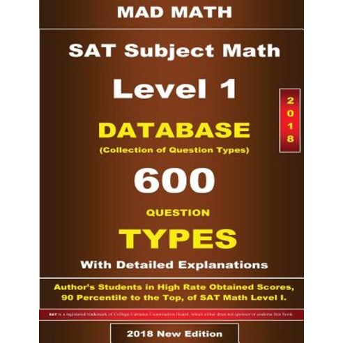 2018 SAT Subject Math Level I Database, Createspace Independent Publishing Platform