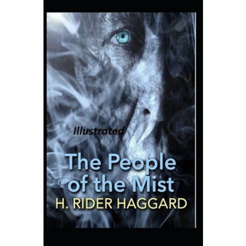The People of the Mist Illustrated Paperback, Independently Published, English, 9798695132151