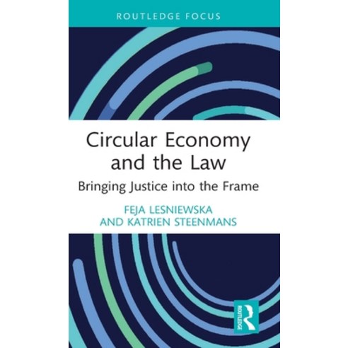 (영문도서) Circular Economy and the Law: Bringing Justice into the Frame Hardcover, Routledge, English, 9780367375331