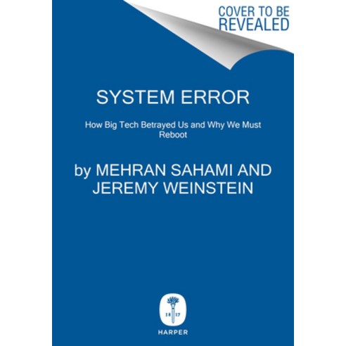 System Error: Where Big Tech Went Wrong and How We Can Reboot Hardcover, Harper, English, 9780063064881