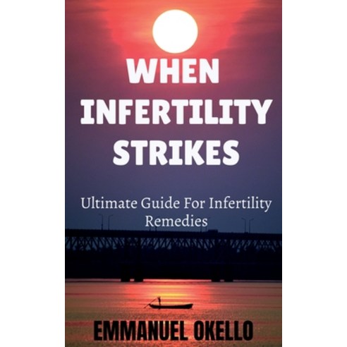 (영문도서) When Infertility Strikes Paperback, Notion Press, English, 9798885691802