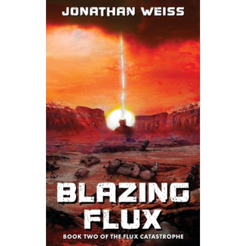 (영문도서) Blazing Flux: Book Two of The Flux Catastrophe Paperback, Helixic Books, English, 9780645773064