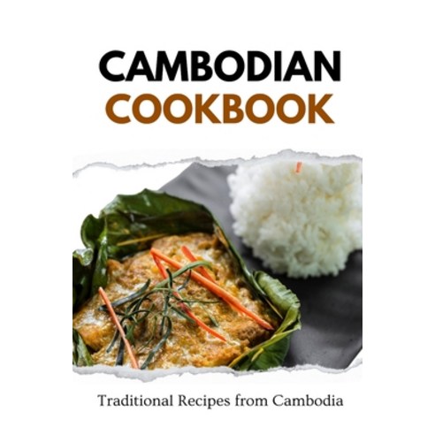 (영문도서) Cambodian Cookbook: Traditional Recipes from Cambodia Paperback, Independently Published, English, 9798870057835