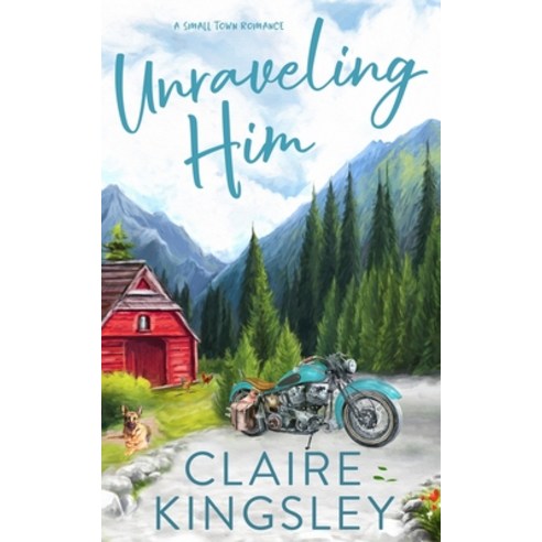 (영문도서) Unraveling Him: A Small Town Romance Paperback, Always Have, LLC, English, 9781959809036