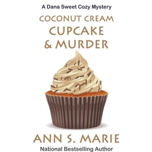 (영문도서) Coconut Cream Cupcake & Murder Paperback, Ann S. Marie, English, 9798201866563