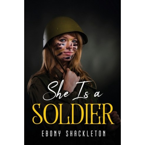 (영문도서) She Is a Soldier Paperback, Ebony Shackleton, English, 9781837613878