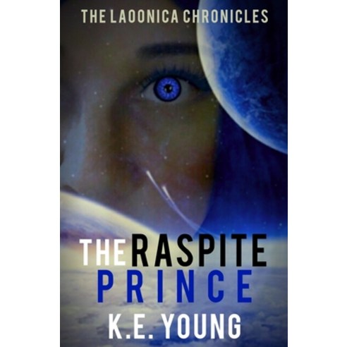 The Raspite Prince: The Laoonica Chronicles Book 1 Paperback, Independently Published, English, 9798711589631