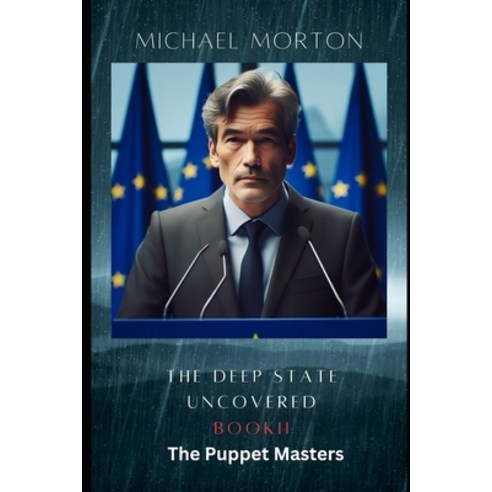 (영문도서) The Deep State Uncovered. Book II The Puppet Masters Paperback, Independently Published, English, 9798326646781