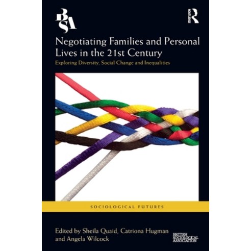 (영문도서) Negotiating Families and Personal Lives in the 21st Century: Exploring Diversity Social Chan... Paperback, Routledge, English, 9781032182292