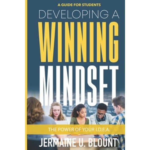 (영문도서) Developing a Winning Mindset: The Power of Your I.D.E.A. Paperback, Independently Published, English, 9798853083905