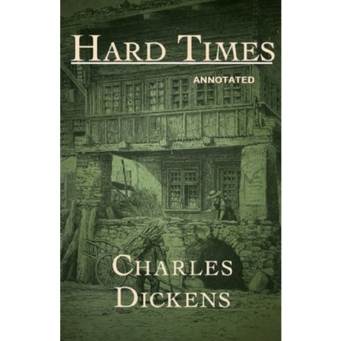 Hard Times: Wordsworth Classic Fully (Annotated) Edition Paperback, Independently Published, English, 9798731610049