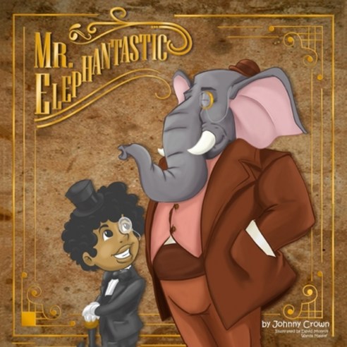(영문도서) Mr.Elephantastic Paperback, Independently Published, English, 9798534518238