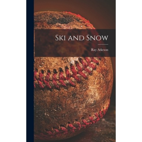 (영문도서) Ski and Snow Hardcover, Hassell Street Press, English, 9781014405203