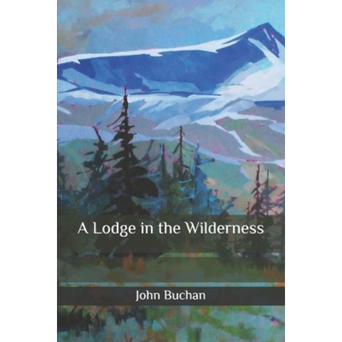 A Lodge in the Wilderness Paperback, Independently Published, English, 9798569352845