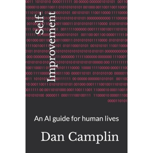 (영문도서) Self-Improvement: an AI guide for human lives Paperback, Independently Published, English, 9798393912024