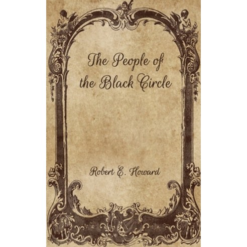 The People of the Black Circle Paperback, Independently Published, English, 9798702672113
